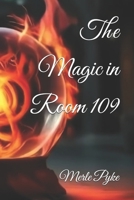 The Magic in Room 109 1069219649 Book Cover