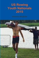 US Rowing Youth Nationals 2015 0578171139 Book Cover