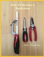 How To Become A Handyman B087H79N3T Book Cover