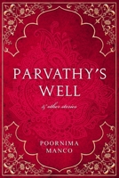 Parvathy's Well & other stories (India Book 1) 191626994X Book Cover