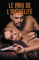 Le Prix De L'Infidélité B0BZYJ34CH Book Cover
