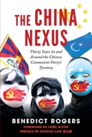 The China Nexus: Thirty Years In and Around the Chinese Communist Party’s Tyranny 0888903278 Book Cover
