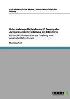 Untersuchungs-Methoden zur Erfassung der Aufmerksamkeitsverteilung am Bildschirm: Recherche-Dokumentation zur Erstellung eines wissenschaftlichen Posters 3640969162 Book Cover