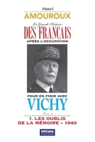 La Grande Histoire des Français sous l'Occupation – Livre 11: Pour en Finir avec Vichy – 1. les oubliés de la mémoire B09FRP8GK1 Book Cover