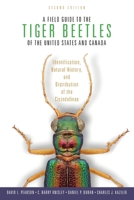 A Field Guide to the Tiger Beetles of the United States and Canada: Identification, Natural History, and Distribution of the Cicindelidae 0195181565 Book Cover