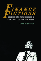 Finance Fictions: Realism and Psychosis in a Time of Economic Crisis 0823279170 Book Cover