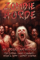 Zombie Horde: An Undead Anthology 1957121831 Book Cover