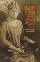 Mary Austin and the American West 0520246357 Book Cover
