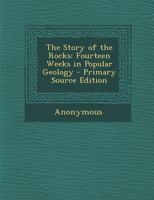 The Story of the Rocks. Fourteen weeks in popular geology. 1142894770 Book Cover