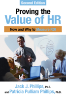 Proving the Value of HR: How and Why to Calculate ROI 1586440497 Book Cover