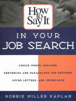 How to Say It in Your Job Search 0735201854 Book Cover