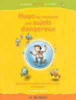 Hugo au royaume des sujets dangereux : Accorder les verbes avec les sujets, c'est facile ! (Hugo et les rois Être et Avoir, #3) 2849020591 Book Cover