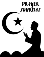 3 Months Prayer Journal: Islamic Prayer Book, Guide To Prayer, Penance and Thanks. Improve Your Relationship With Allah. 1672863120 Book Cover