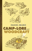 The Book of Camp-lore and Woodcraft 0486447278 Book Cover