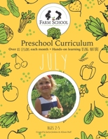 Farm School Preschool Curriculum July: Hands-on Learning Using Nature B08BWCFZYG Book Cover