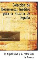 Coleccion de Documentos Inéditos para la Historia de España 1103216384 Book Cover