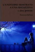 L'UNIVERSO MOSTRATO A UNA RAGAZZINA e altre poesie 1326869337 Book Cover