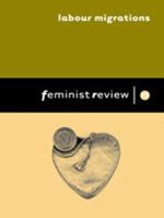 Feminist Review: Labour Migrations: Issue 77: Women on the Move 1403941416 Book Cover