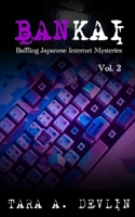 Bankai: Baffling Japanese Internet Mysteries: Volume Two B0948LGQ9X Book Cover