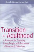 Transition to Adulthood: A Resource for Assisting Young People With Emotional or Behavioral Difficulties (Systems of Care for Children's Mental Health) 1557664544 Book Cover