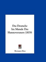 Das Deutsche Im Munde Des Hannoveraners (1879) 1141339919 Book Cover