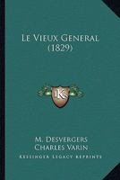 Le Vieux General (1829) 1166694666 Book Cover