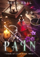 Pain : Heir of Lilith Book Two 1952609607 Book Cover