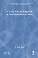 Coping with Huntington's Disease: A Path to Better Mental Wellbeing 1041008562 Book Cover