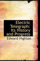 Electric Telegraph: Its History and Progress 1016248954 Book Cover