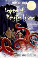 Legend of Monster Island (Monster Moon Book 3) 0615874274 Book Cover