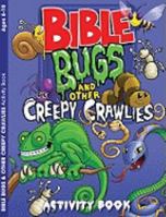 Bible Bugs and Other Creepy Crawlies Activity Book 159317392X Book Cover