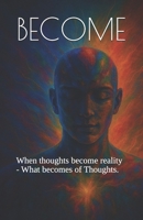BECOME: Volume 1 B0G6L57KGZ Book Cover
