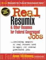 Real Resumix & Other Resumes for Federal Government Jobs: Including Samples of Real Resumes Used to Apply for Federal Government Jobs (Government Jobs Series) 1885288352 Book Cover