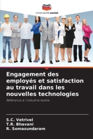 Engagement des employés et satisfaction au travail dans les nouvelles technologies (French Edition) 6207763335 Book Cover