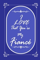 I Love That You Are My Fiance 2020 Planner Weekly and Monthly: Jan 1, 2020 to Dec 31, 2020/ Weekly & Monthly Planner + Calendar Views: (Gift Book for Fiance as an Agenda & Planner) 1676707352 Book Cover