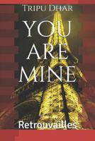 you are mine: Retrouvailles 1731308299 Book Cover