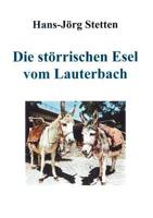 Die störrischen Esel vom Lauterbach 3833415347 Book Cover