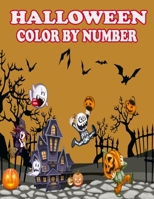 Halloween Color By Number: 2021 Easy Coloring Book for Kids Ages 4-8,8-12 B09HP8NKHW Book Cover