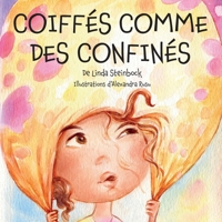 Coiffés Comme Des Confinés: Lockdown Hair 3952546623 Book Cover