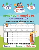 Trazar el Alfabeto y Números: APRENDE A TRAVÉS DE LA DIVERSIÓN: Vamos a Trazar Letras, Números y Más. (Spanish Edition) B0CTKHXM9K Book Cover