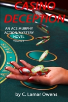 Casino Deception: An Ace Murphy Mystery/Adventure 1520724918 Book Cover