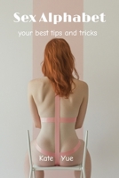 Sex Alphabet: your best tips and tricks B0DS3QFV68 Book Cover