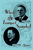 When the Trumpet Sounded 1933304359 Book Cover