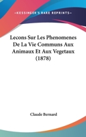 Le Ons Sur Les PH Nom Nes de La Vie Communs Aux Animaux Et Aux V G Taux 2012187617 Book Cover