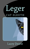 Leger - Cat Sleuth 1490502068 Book Cover
