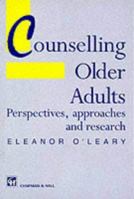 Counselling Older Adults: Perspectives, Approaches and Research 0412561409 Book Cover