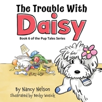 The Trouble with Daisy: Book 6 of the Pup Tales Series B0GYV5K4D5 Book Cover
