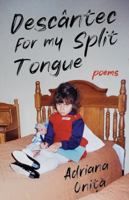 Descântec For My Split Tongue 1997508117 Book Cover