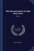 The Life and Letters of John Paul Jones 1373659157 Book Cover