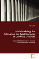 A Methodology for Estimating the Axial Response of Confined Concrete 3639088336 Book Cover